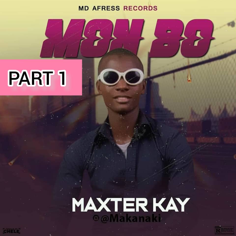 Maxter Kay Mon Bo Part 1