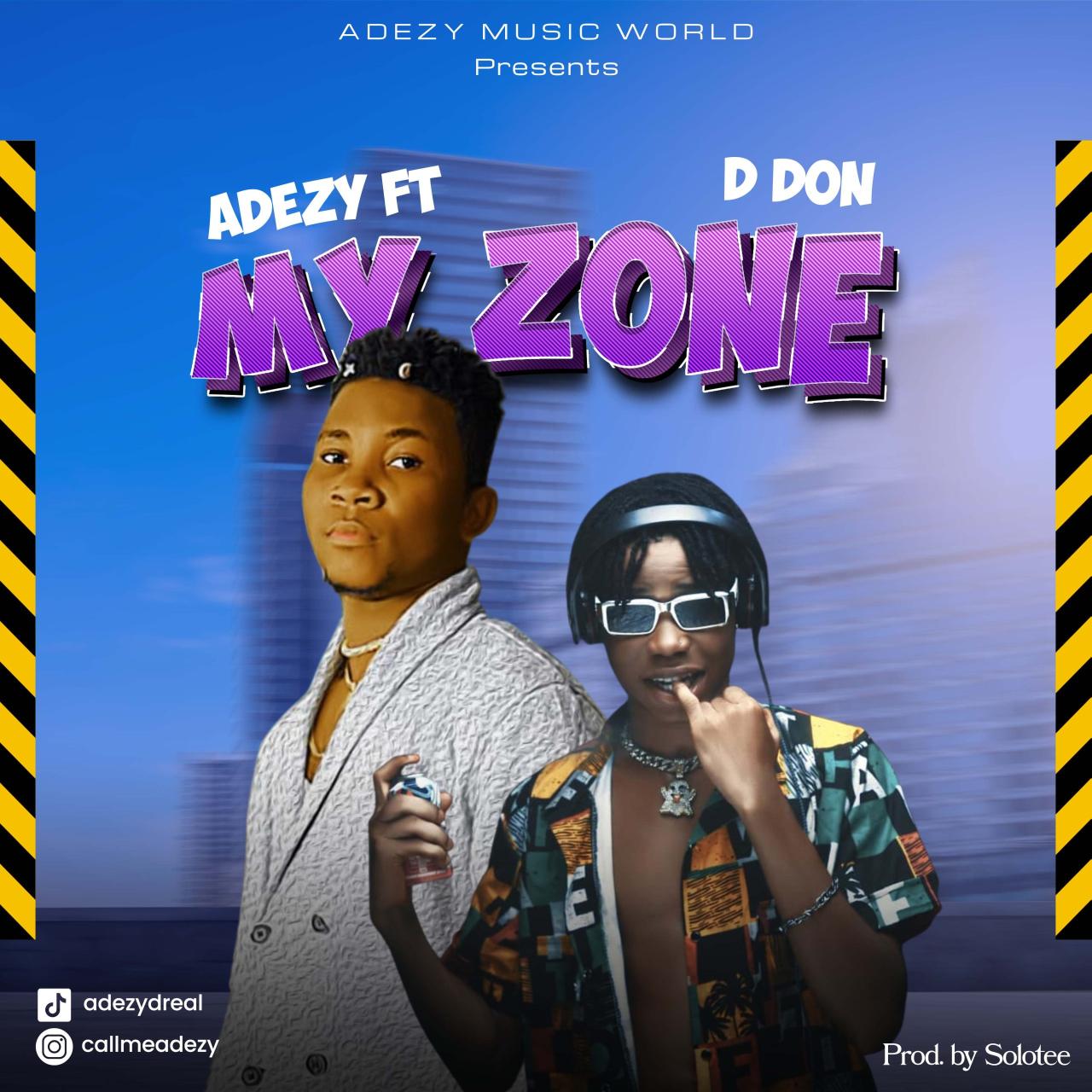 Adezy D Don My Zone