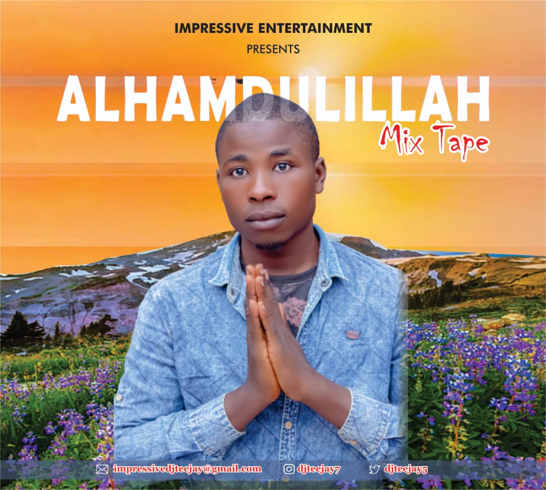 Dj Teejay Alhamdulillah Mixtape