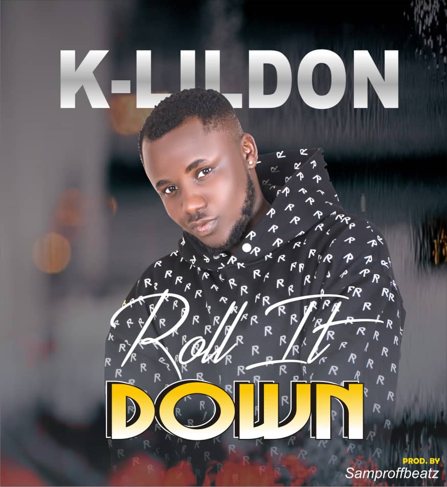 K-Lildon Roll It Down