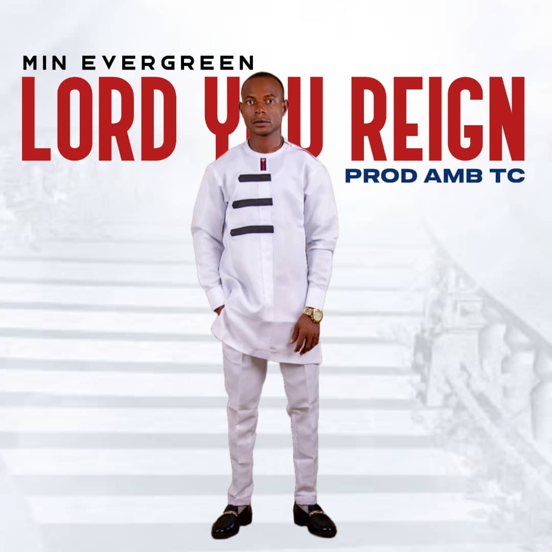Min Evergreen Lord You Reign
