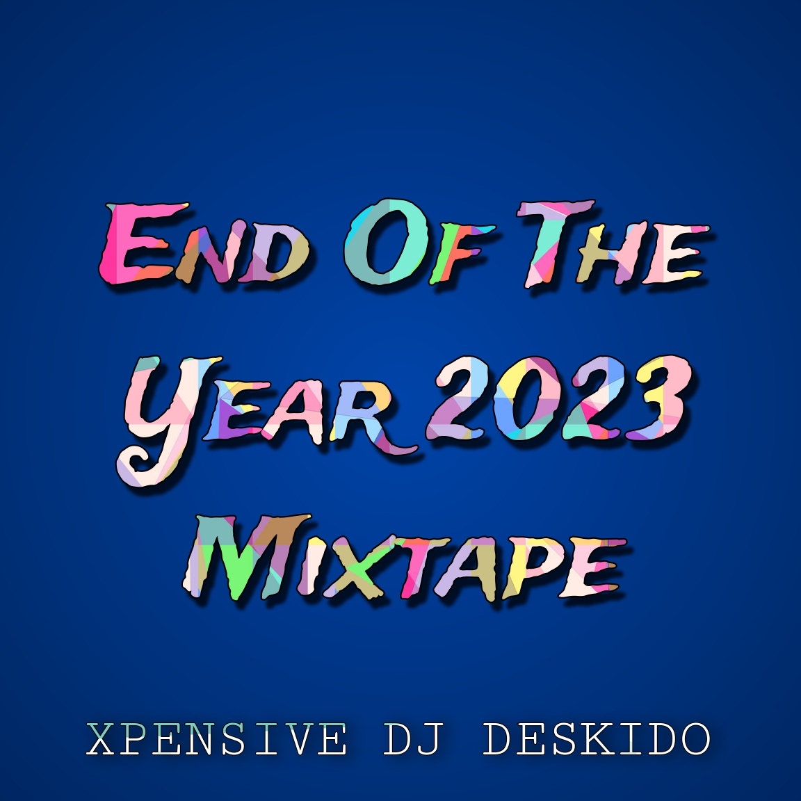 DJ Deskido End Of The Year 2023 Mixtape