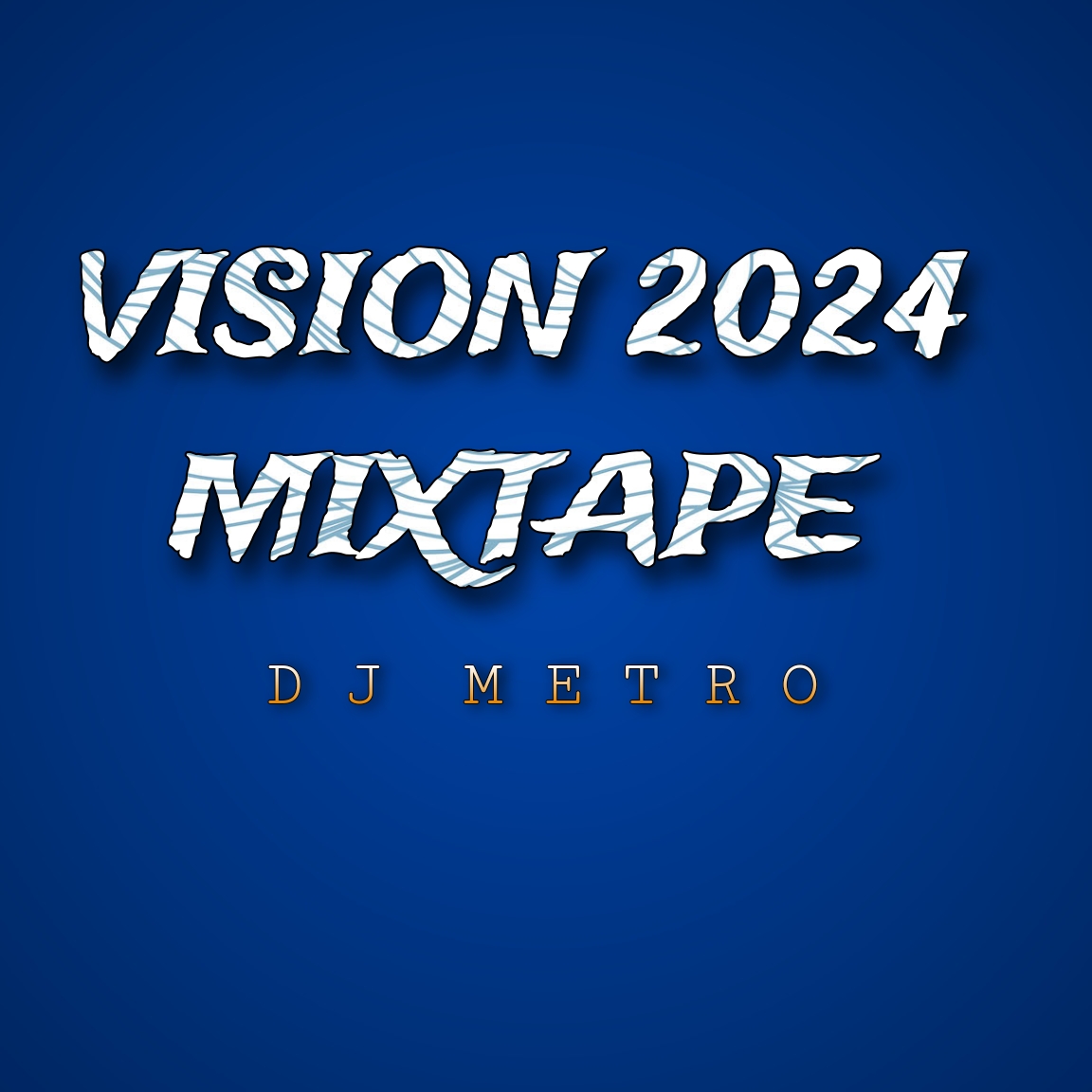 DJ Metro Vision 2024 Mixtape