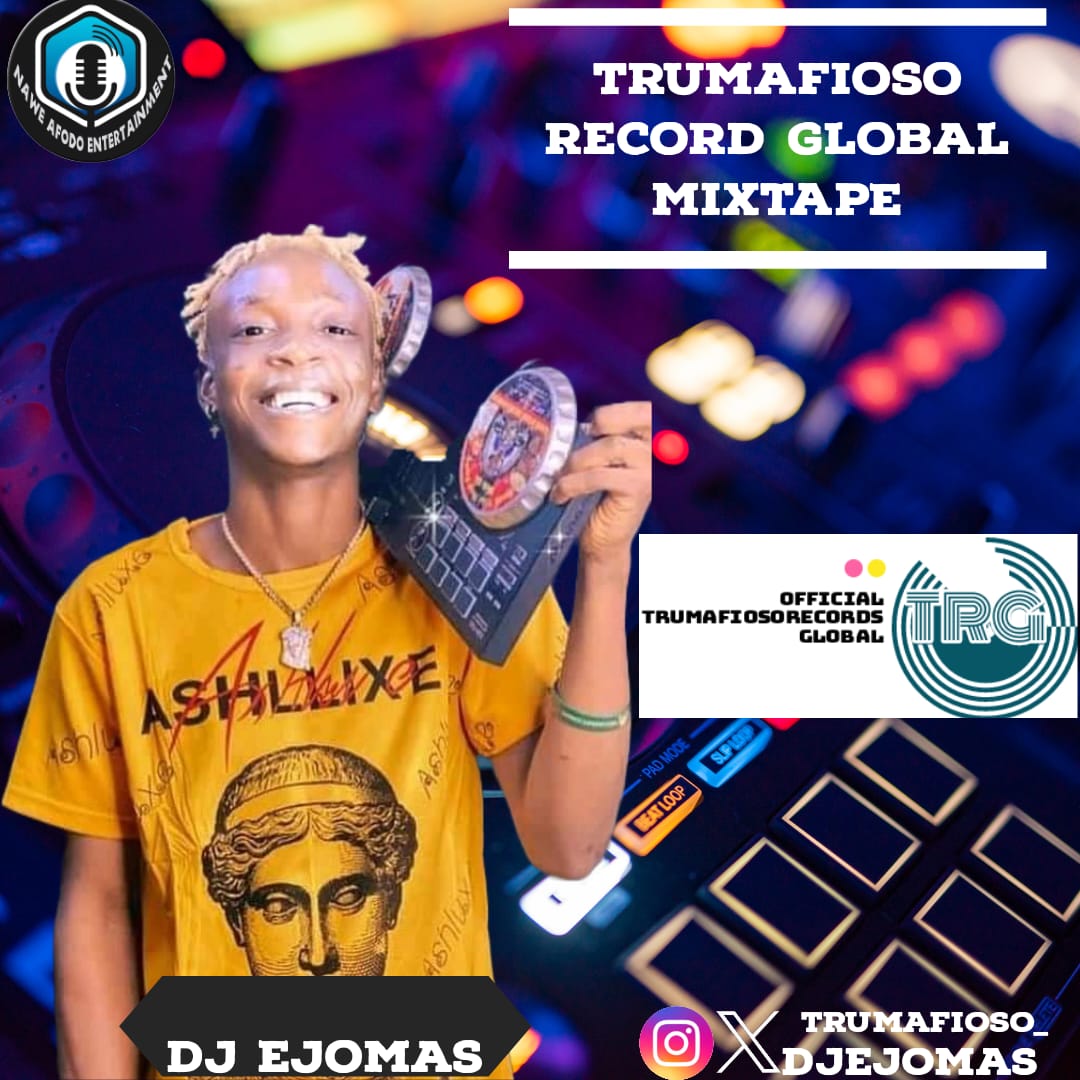 DJ Ejomas Trumafioso Record Global Mixtape